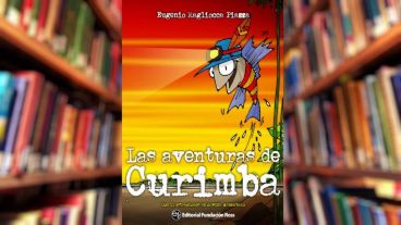 “Las aventuras de Curimba” fue publicado por Editorial Fundación Ross.