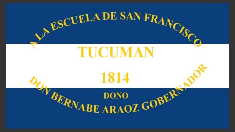 La bandera analizada fue ordenada por Bernabé Aráoz, primer gobernador intendente de Tucumán.