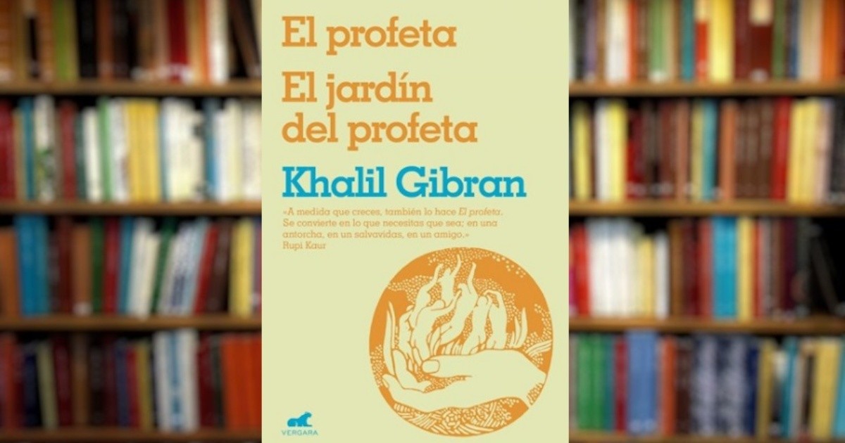 El profeta y El jardín del profeta, de Khalil Gibran | Rosario3