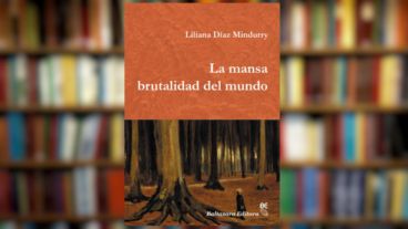 Portada de la novela "La mansa brutalidad del mundo", de Liliana Díaz Mindurry