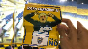 Hace poco, aparecieron los volantes en la cancha que decían "Rafa dirigente. Por qué no".