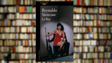 Portada del libro "La Rey", de Reynaldo Sietecase.