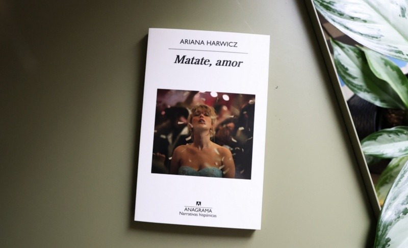 Matate, amor, de Ariana Harwicz, se publicó originalmente en 2012. 