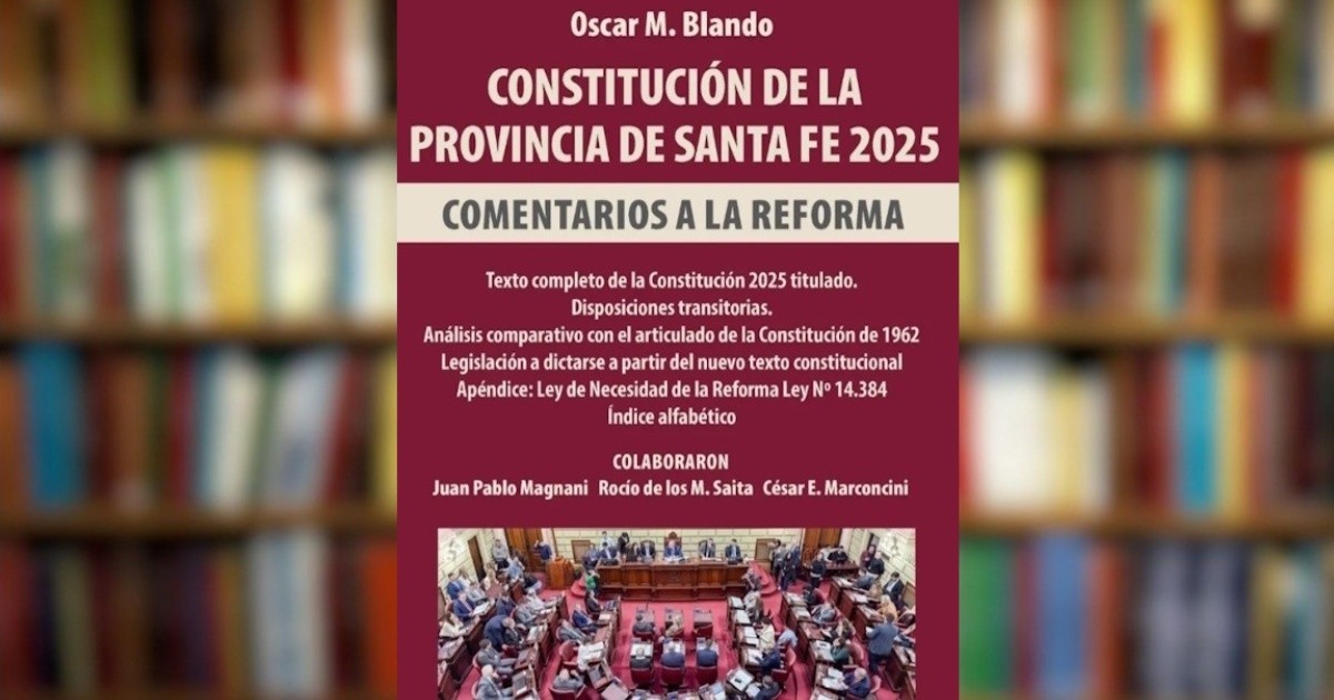 Presentan el libro Constitución de la provincia de Santa Fe 2025 ...