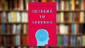"Entrená tu cerebro. Estrategias y herramientas para cuidar tu mente y tu salud cognitiva", de Camila Sánchez Salinas